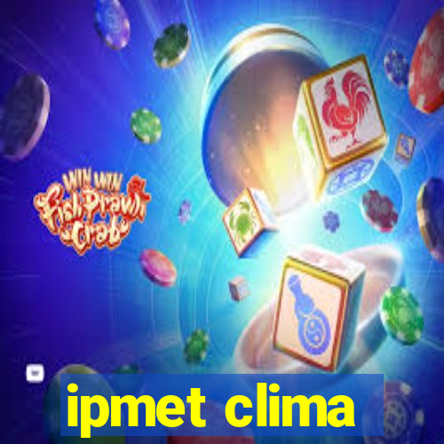 ipmet clima